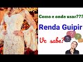 DIY Como aplicar e usar Renda Guipir_Costura fácil passo a passo para iniciantes Gisleide Novelo