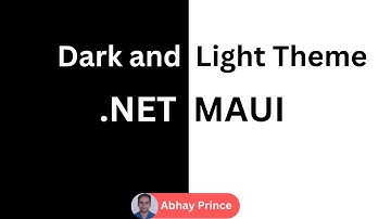 Working with Light and Dark Themes in .NET MAUI by Abhay Prince