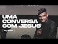 Tiago Brunet | Uma conversa com Jesus