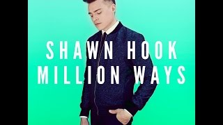 Million Ways - Shawn Hook (lyric video) chords