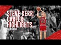 Steve Kerr's Career Highlights (As A Player)