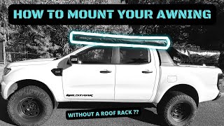 Wildtrak Awning Install without Roof Rack ?? // Darche Awning