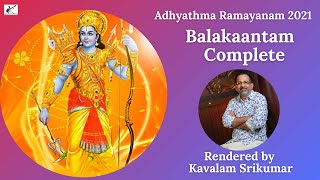 Balakantam 2021 | Complete Episodes from Adhyatma Ramayanam | Kavalam Srikumar |