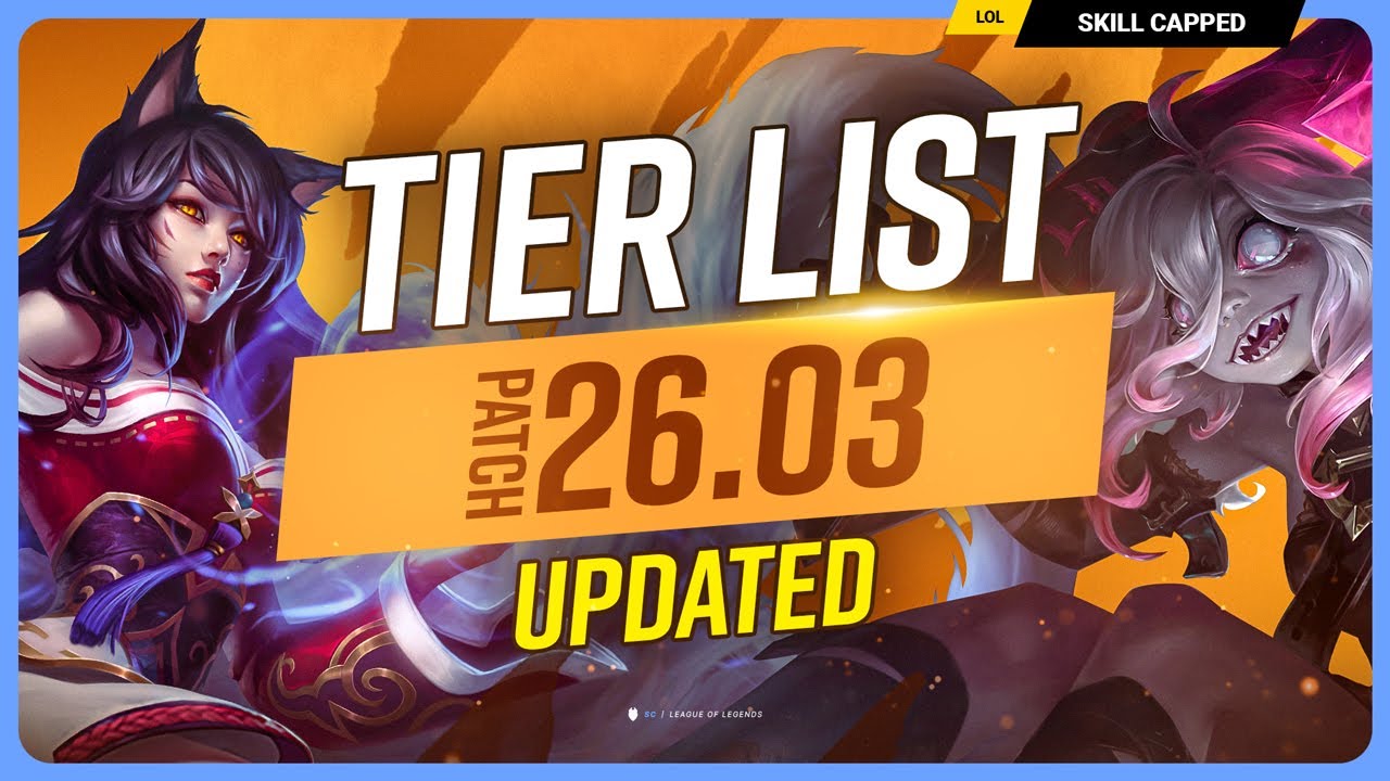 NEW UPDATED TIER LIST for PATCH 26.03! - League of Legends