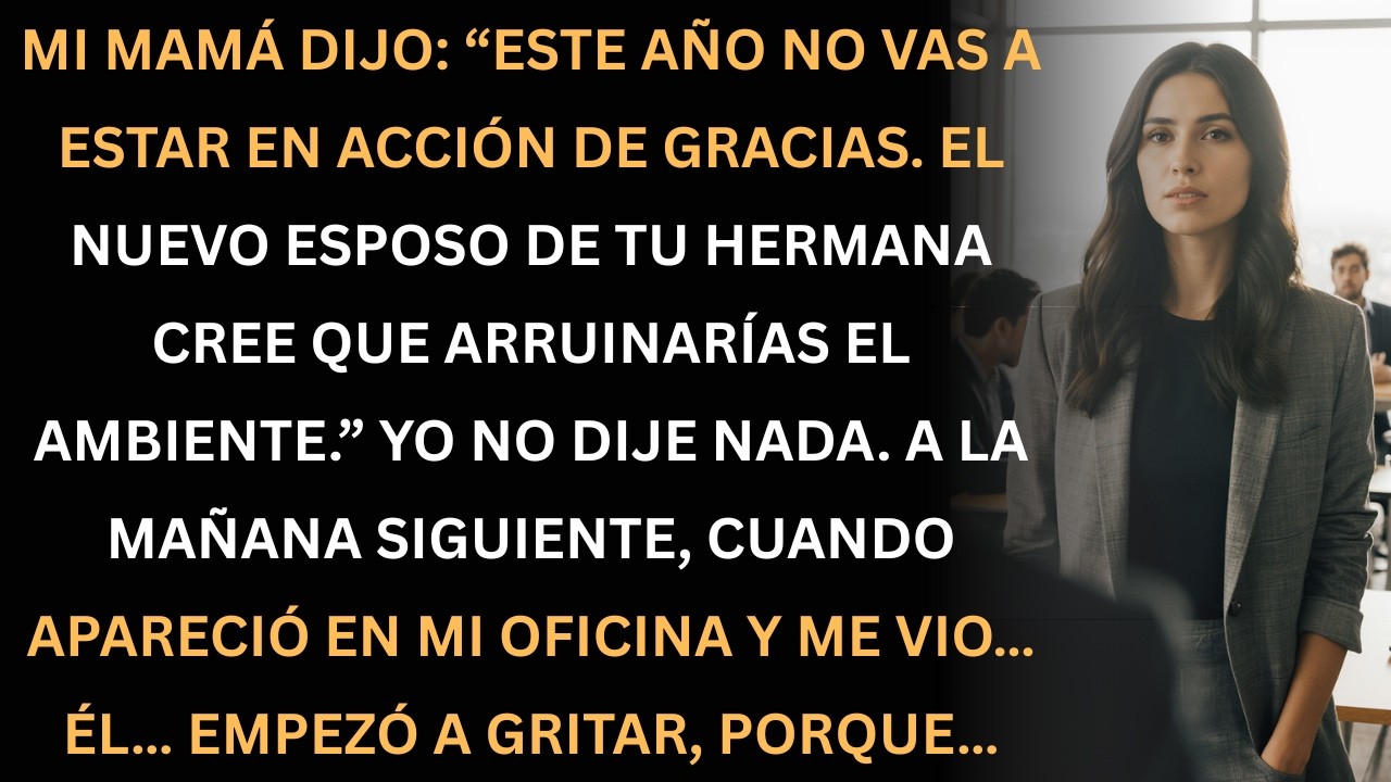 Me prohibieron Acción de Gracias… hasta que él me vio en mi oficina y gritó.
