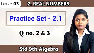 Practice set 2.1 9th class maths part 1 question 2 and 3 solution