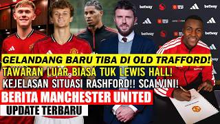 🚨OFFICIAL❗❗NEW MIDFIELDER ARRIVES AT OLD TRAFFORD✅INCREDIBLE LEWIS HALL OFFER🔥RASHFORD CLARITY SI...