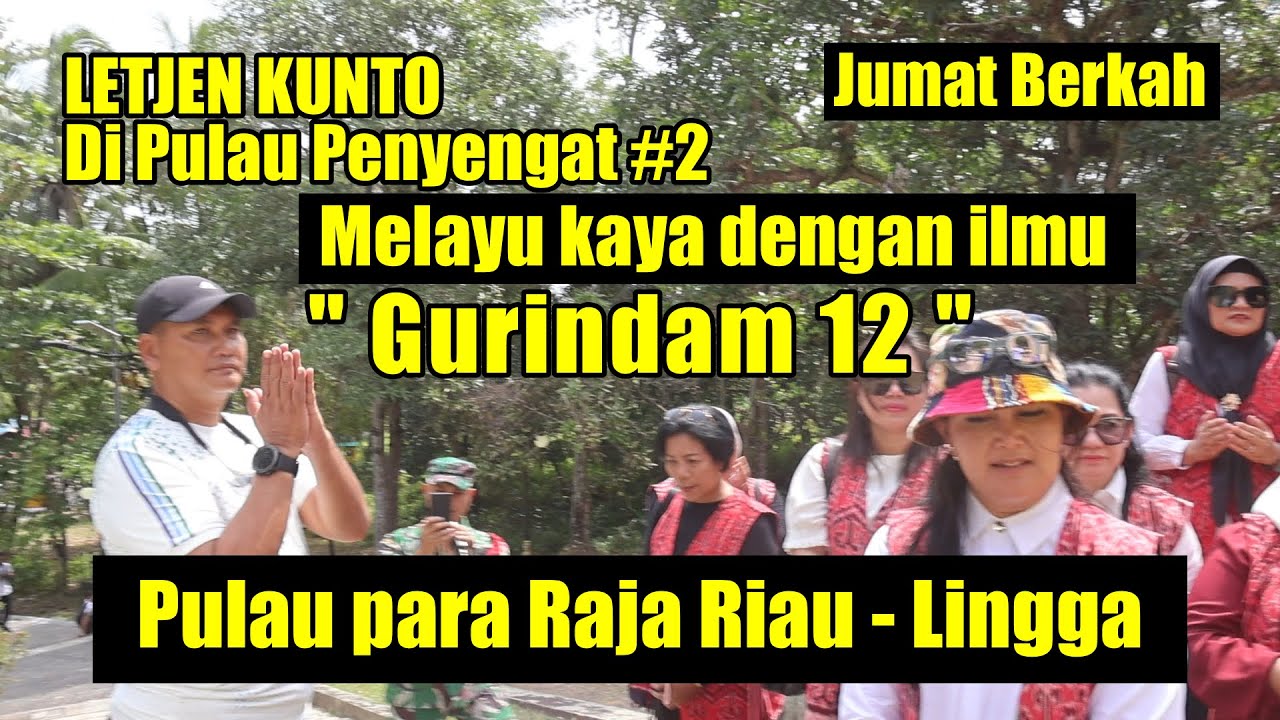 LETJEN KUNTO DI PULAU PENYENGAT #2 PULAU PARA RAJA RIAU LINGGA MELAYU KAYA DGN ILMU 