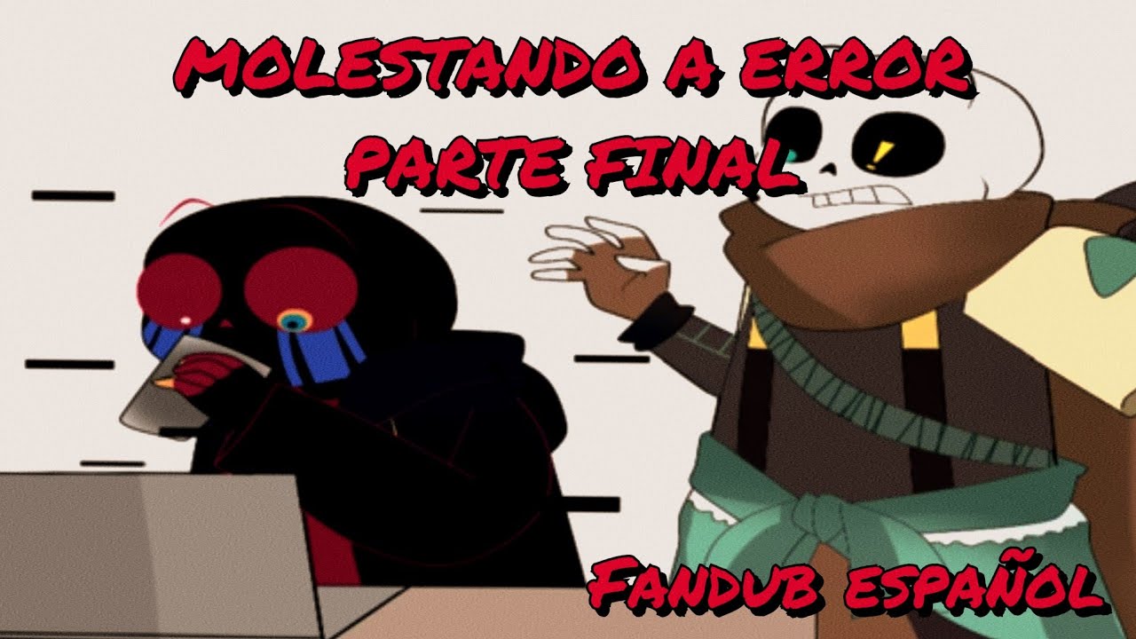 Molestando a Error 5/5 | Comic Dub Español Latino | Underverse Sans