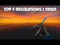 Top 5 resolutions i tried in csgo