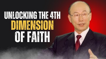 Unlocking the Fourth Dimension of Faith | Dr. David Yonggi Cho’s Speech #financialmiracles #faith