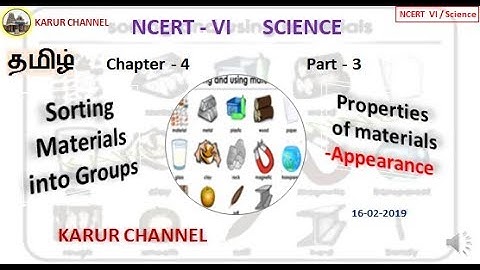 NCERT Class 6 Science in Tamil / Ch-4 / Sorting Materials into groups / Part-03 / KARUR CHANNEL