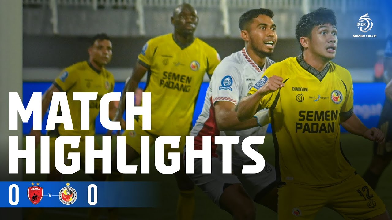 Mini Highlight BRI Super League | PSM Makassar vs Semen Padang FC| Week 19