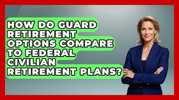 How Do Guard Retirement Options Compare to Federal Civilian Retirement Plans?