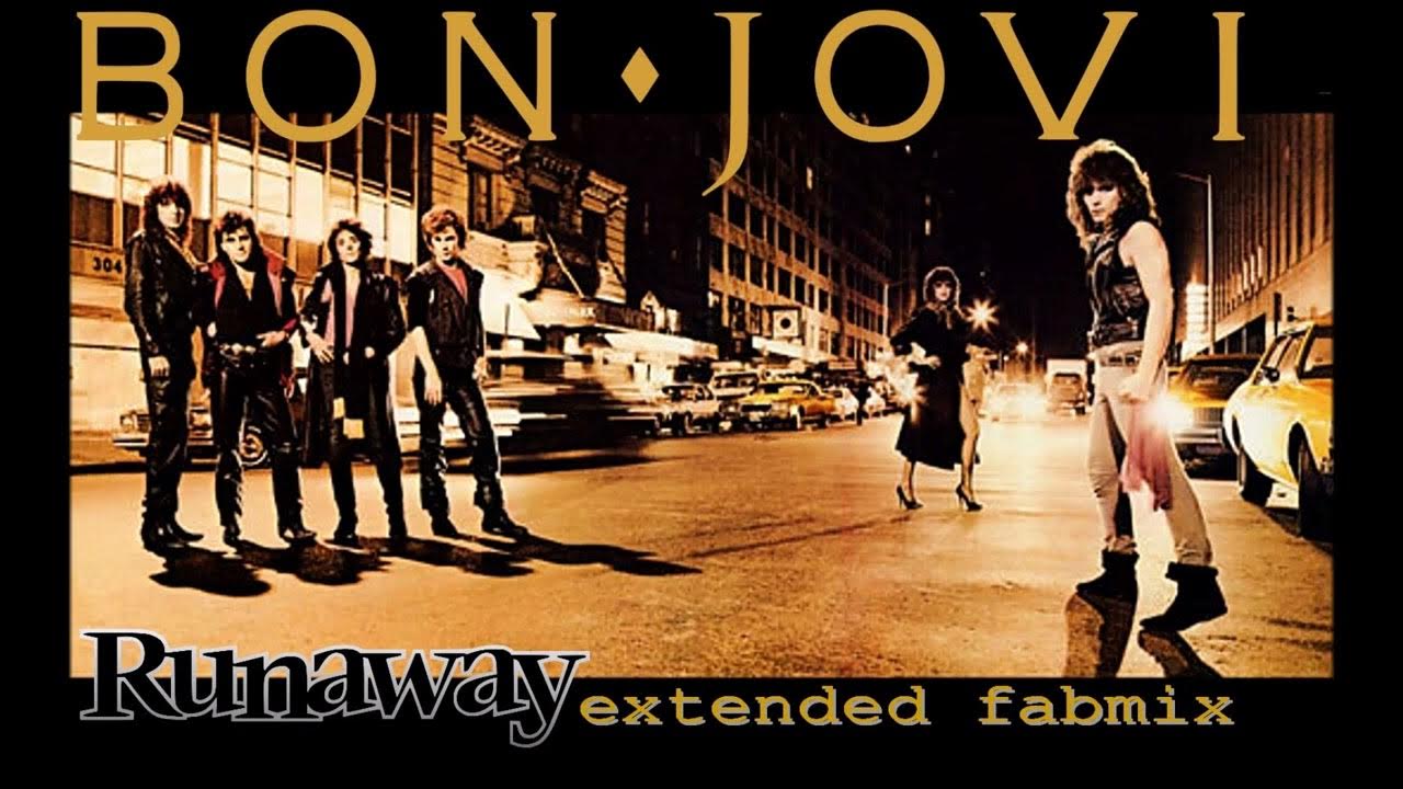 Bon Jovi - Runaway - Extended Fabmix 1984 Bon Jovi - Runaway - Extended Fabmix 1984