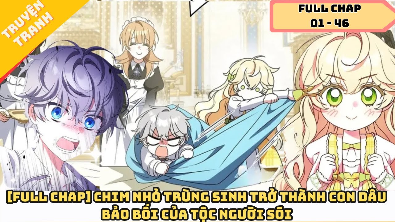 FULL CHAP | Chim Nhỏ Trùng Sinh Trở Thành Con Dâu Bảo Bối Của Gia Tộc Sói | Review Truyện