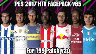 PES 2017 HTV FACEPACK v85 | T99 v20