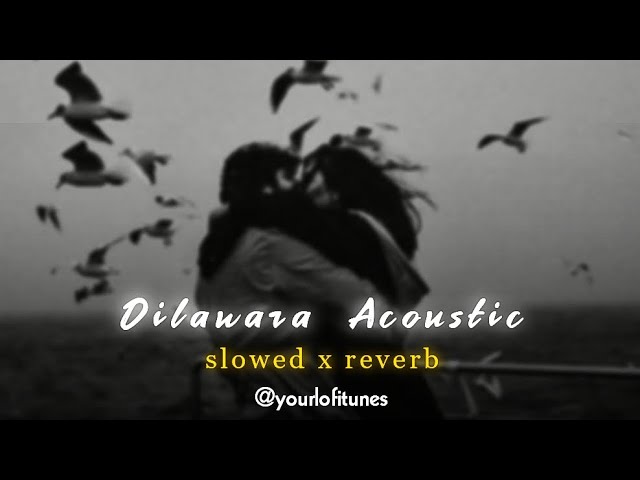 Dilawara Acoustic || Ft. @PropheCProductions Ezu, @yourlofitunes || slowed x reverb @tseries. class=