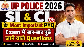 UP CONSTABLE: SI-CI के Previous Year Questions ऐसे करो कि Exam में Direct नंबर मिले #uppolice
