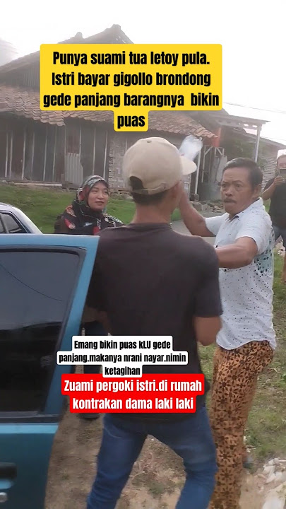 punya suami .letoy.istri bayar gigolo