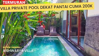 VILLA DEKAT PANTAI 200 RIBUAN DI BALI ‼️ AISHWARYA EXCLUSIVE VILLA