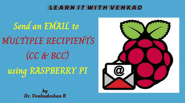 IoT Real Device   Send an EMAIL to MULTIPLE RECIPIENTS (TO, CC & BCC) using Raspberry Pi