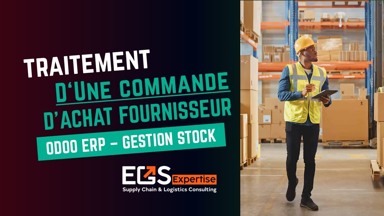 003 Odoo ERP Gestion Stock | Traitement d’une Commande d’Achat Fournisseur