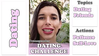 Dating Challenges and Relationship Capacity #transwoman #mtf #transgender