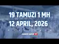 Live 19 TAMUZI 1 MAJIRA MOJA HALISI 12 4 2026 