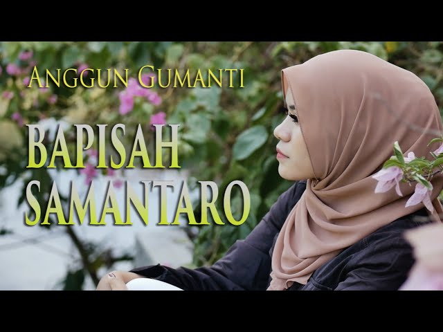 ANGGUN GUMANTI - BAPISAH SAMANTARO (OFFICIAL MUSIC VIDEO) | POP MINANG TERBARU class=