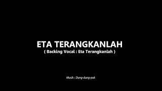 Video Lirik Eta Terangkanlah ( Full Version )