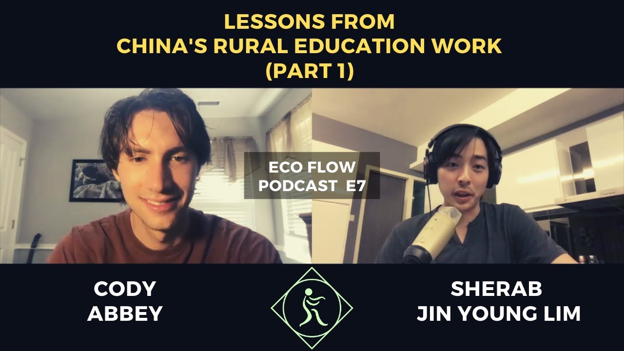 Episode 7: Cody Abbey on Lessons from China's Rural Education Work - Part 1 (Video Interview)