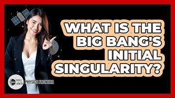 What Is The Big Bang