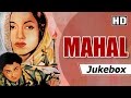 Mahal 1949 songs  ashok kumar  madhubala   khemchand prakash hits