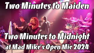 Two Minutes To Maiden - Iron Maiden's Two Minutes To Midnight (at Mad Mike's Open Mic 2024)