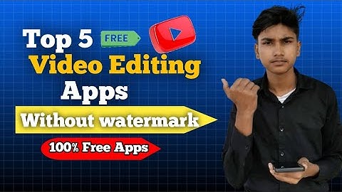 Top 5 Best Video Editing Apps 100% Free Apps 🔥 