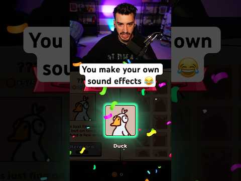 I made my own sound effects in this game 😂