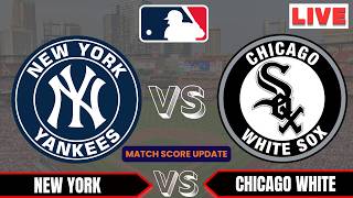 🔴LIVE : New York Yankees vs Chicago White Sox | MLB 2026 | MLB Live Baseball Score updates