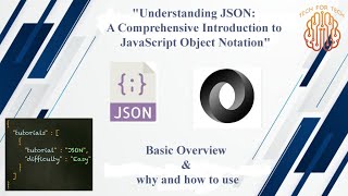 Understanding JSON: A Comprehensive Introduction to JavaScript Object Notation