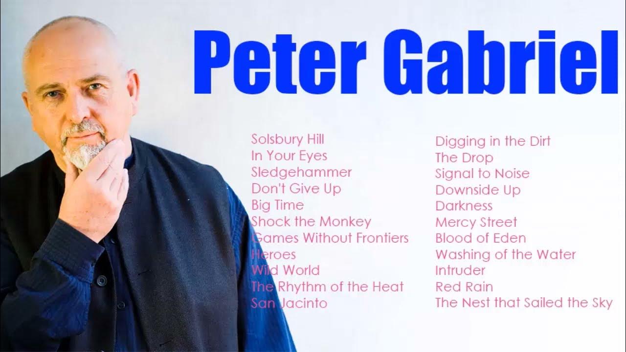 Peter Gabriel Best Songs Playlist Top 20 Songs Of Peter Gabriel YouTube