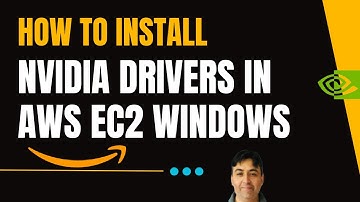 How to Correctly Install NVIDIA Drivers in AWS EC2 Windows