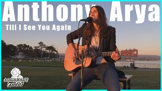 Anthony Arya - "Till I See You Again" - NPR Tiny Desk Contest Submission 2023