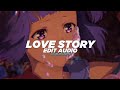 Love story sped up  indila edit audio