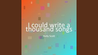 I could write a thousand songs