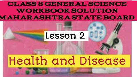 Class 8 General Science Lesson 2 Health and Disease workbook Solution Maharashtra State Boar