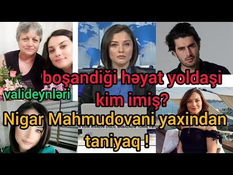 Nigar Mahmudova eslinde kimdir? Bilmediyimiz Faktlar.