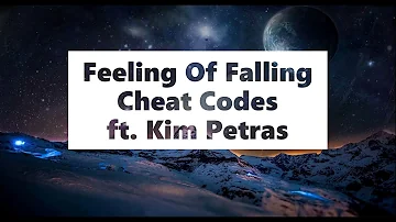 Cheat Codes - Feeling Of Falling ft. Kim Petras(Lyric Video)