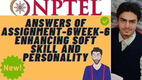 NPTEL WEEK-6 Assignment-6 Answers Enhancing Soft skill and Personality