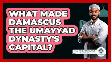 What Made Damascus The Umayyad Dynasty