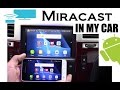 Mirroring my phone with Miracast in my car